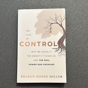 The Cost of Control Book by Sharon Hodde Miller